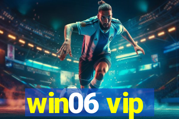 win06 vip